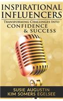 Inspirational Influencers: Transforming Challenges Into Confidence & Success