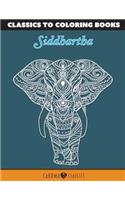 Classics to Coloring Books: Siddhartha