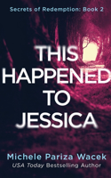 This Happened to Jessica