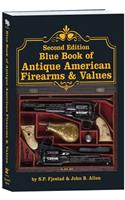 Second Edition Blue Book of Antique American Firearms & Values