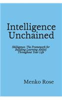 Intelligence Unchained