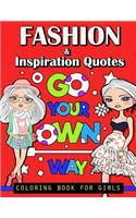 Fashion and Inspiration Quotes Coloring Book for Girls