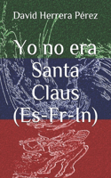 Yo no era Santa Claus (Es-Fr-In)