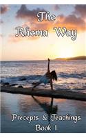 Rhema Way Precepts & Teachings