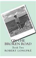 On the Broken Road