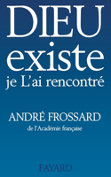 Dieu existe, je L'ai rencontré