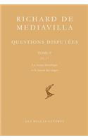 Richard de Mediavilla: Questions Disputees, Tome V