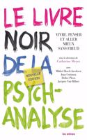 Le livre noir de la psychanalyse