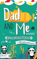 Dad and Me - Our Special Activity Book