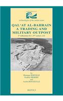 Qal'at Al-Bahrain. a Trading and Military Outpost