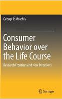Consumer Behavior Over the Life Course