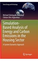 Simulation-Based Analysis of Energy and Carbon Emissions in the Housing Sector