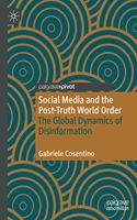 Social Media and the Post-Truth World Order