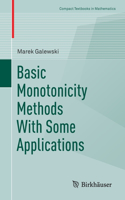 Basic Monotonicity Methods with Some Applications: (Compact Textbooks in Mathematics)