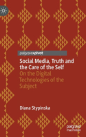 Social Media, Truth and the Care of the Self