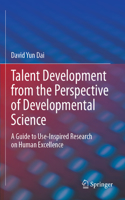 Talent Development from the Perspective of Developmental Science