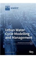 Urban Water Cycle Modelling and Management