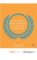 United Nations Peace Operations in a Changing Global Order