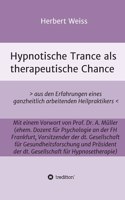 Hypnotische Trance als therapeutische Chance