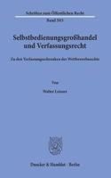 Selbstbedienungsgrosshandel Und Verfassungsrecht