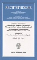 Kommunikation Und Recht in Der Modernen Wissensgesellschaft - National Oder International?