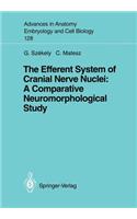 Efferent System of Cranial Nerve Nuclei: A Comparative Neuromorphological Study
