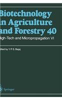High-Tech and Micropropagation VI: (40 Biotechnology in Agriculture and Forestry)