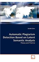 Automatic Plagiarism Detection Based on Latent Semantic Analysis