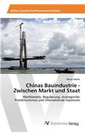Chinas Bauindustrie - Zwischen Markt und Staat