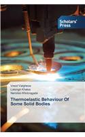 Thermoelastic Behaviour Of Some Solid Bodies