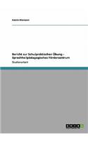 Bericht zur Schulpraktischen Übung - Sprachheilpädagogisches Förderzentrum