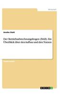 Der Betriebsabrechnungsbogen (BAB). Ein Überblick über den Aufbau und den Nutzen
