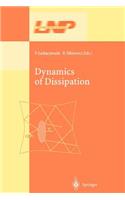 Dynamics of Dissipation