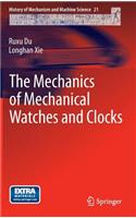 Mechanics of Mechanical Watches and Clocks