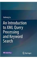 An Introduction to XML Query Processing and Keyword Search