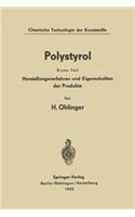 Polystyrol: Erster Teil: Herstellungsverfahren Und Eigenschaften Der Produkte