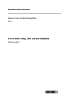 Parole Emil! Pony, Emil und die Detektive