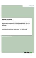 Unterrichtsstunde: Weltliteratur in der 6. Klasse: Hörverstehen fördern mit Oscar Wildes "The Selfish Giant"