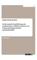 Ist die aktuelle Durchführung der Leichenschau in NRW im Kontext von Todesermittlungsverfahren problembehaftet?