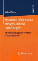 Algorithmic Differentiation of Pragma-Defined Parallel Regions: Differentiating Computer Programs Containing OpenMP(Special Indian Edition/ Reprint Year- 2020) [Paperback] Michael Förster