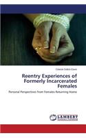 Reentry Experiences of Formerly Incarcerated Females