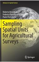 Sampling Spatial Units for Agricultural Surveys