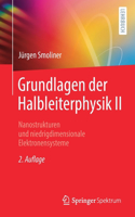 Grundlagen Der Halbleiterphysik II: Nanostrukturen Und Niedrigdimensionale Elektronensysteme