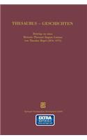 Thesaurus Geschichten: Beitrage Zu Einer Historia Thesauri Linguae Latinae Von Theodor Bogel (1876 1973)