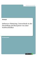 Influencer Marketing. Unterschiede in der Darstellung und Rezeption von einer Stoffwechselkur