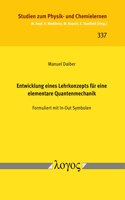 Entwicklung Eines Lehrkonzepts Fur Eine Elementare Quantenmechanik