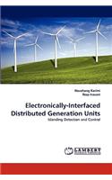 Electronically-Interfaced Distributed Generation Units