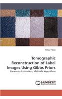 Tomographic Reconstruction of Label Images Using Gibbs Priors