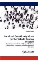 Localized Genetic Algorithm for the Vehicle Routing Problem