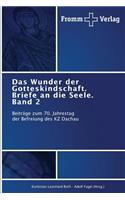 Das Wunder der Gotteskindschaft. Briefe an die Seele. Band 2